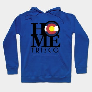 HOME Frisco CO! Hoodie